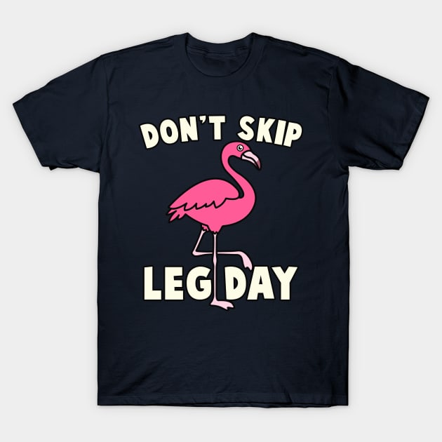 Don't Skip Leg Day Flamingo T-Shirt by TextTees